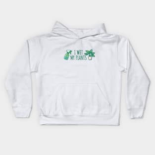 I Wet My Plants Kids Hoodie